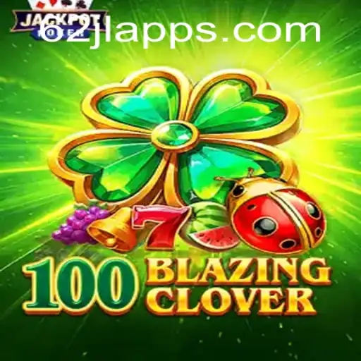 100BlazingClover: A Thrilling Odyssey in the World of Gaming